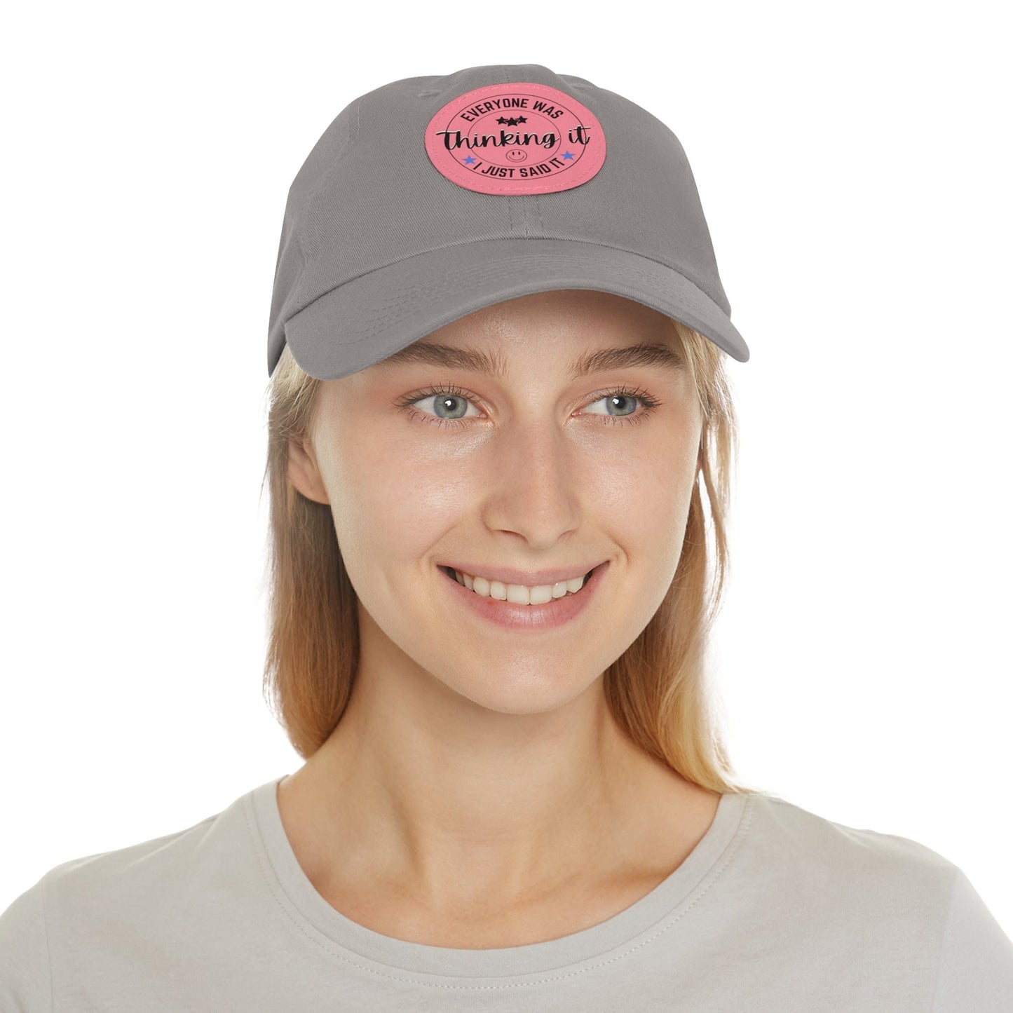 Everyone was Thinking it I Just Said it Hat with Leather Patch