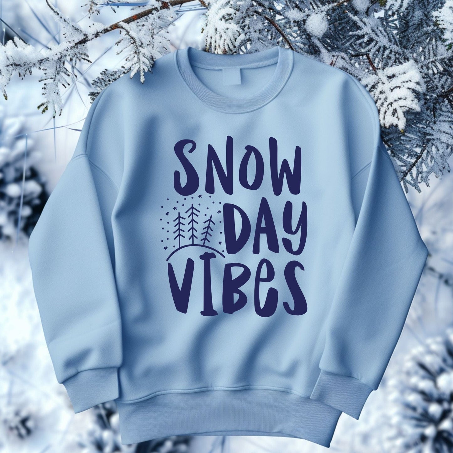 Snow Day Vibes Sweatshirt