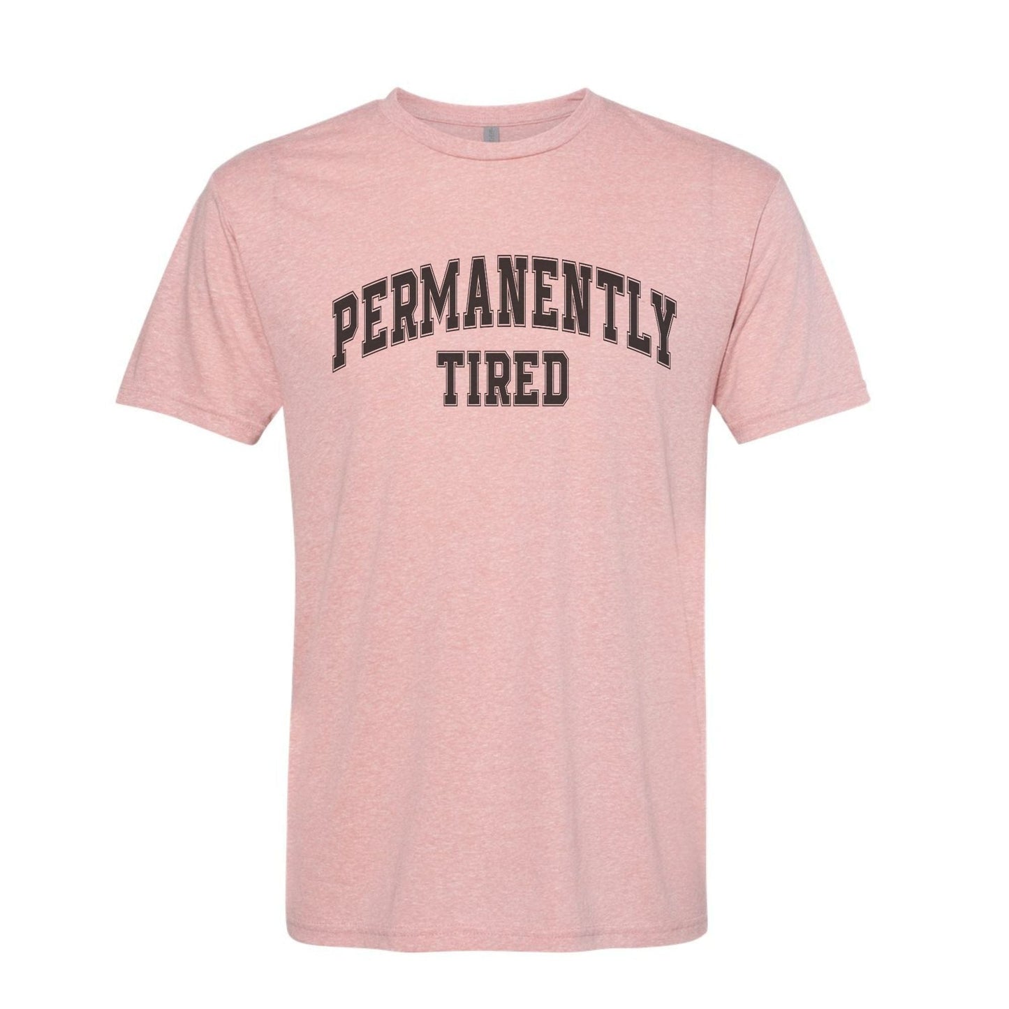 PERMANENTLY TIRED TEE 🥱