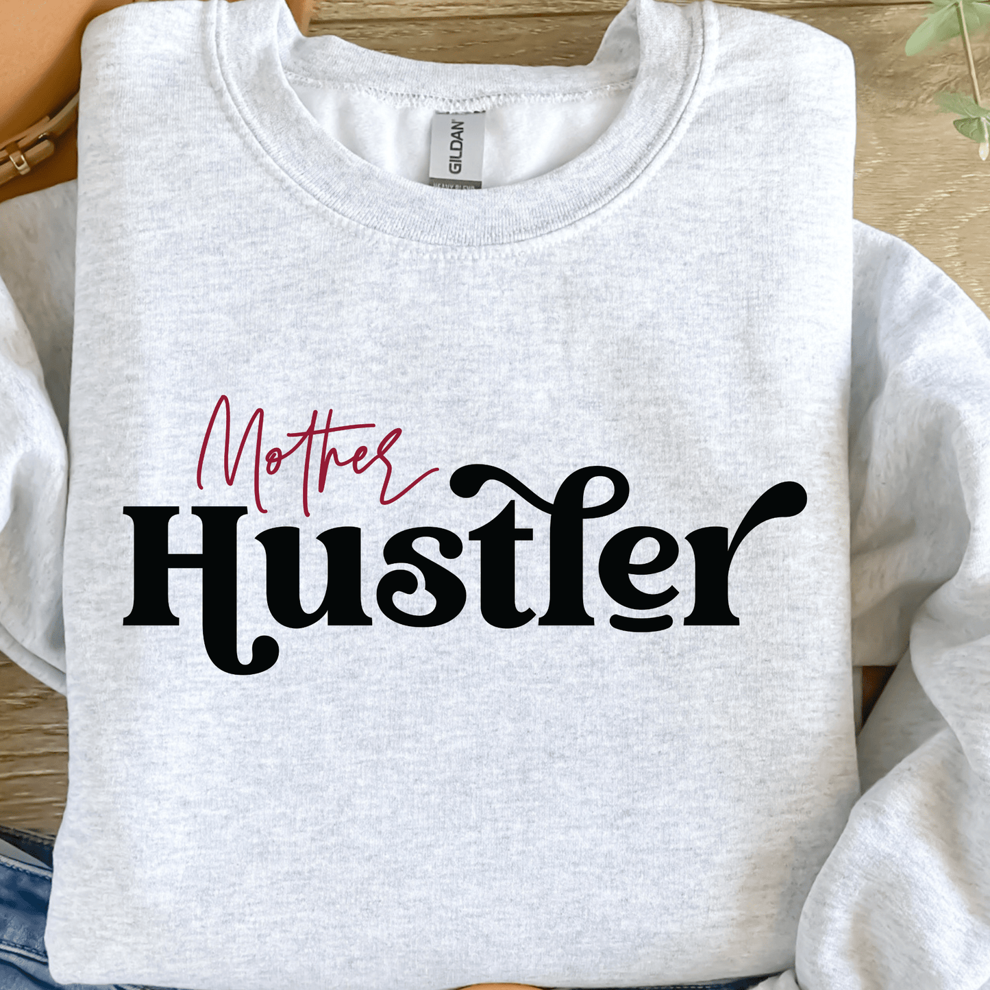 Mother Hustler Sweatshirt