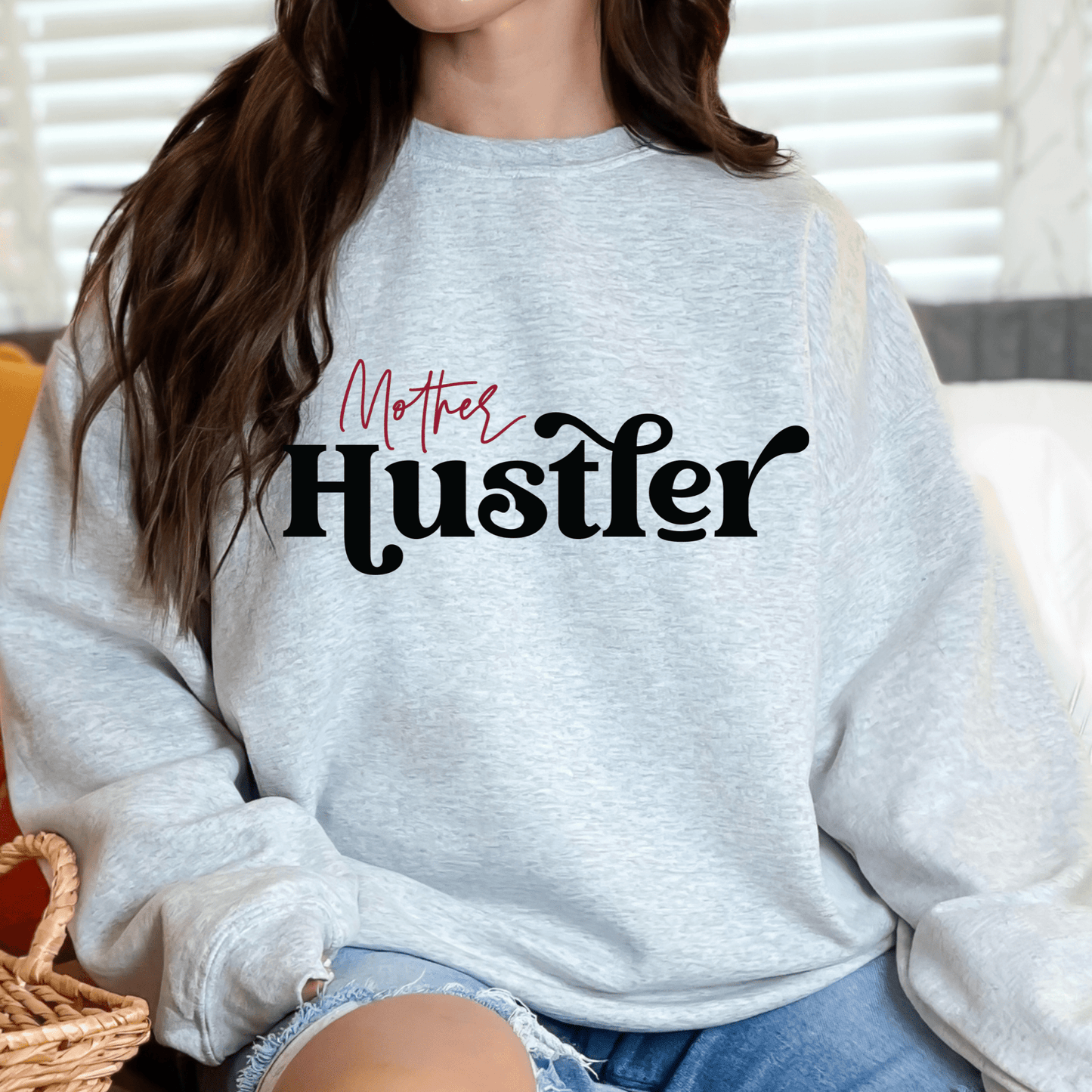 Mother Hustler Sweatshirt