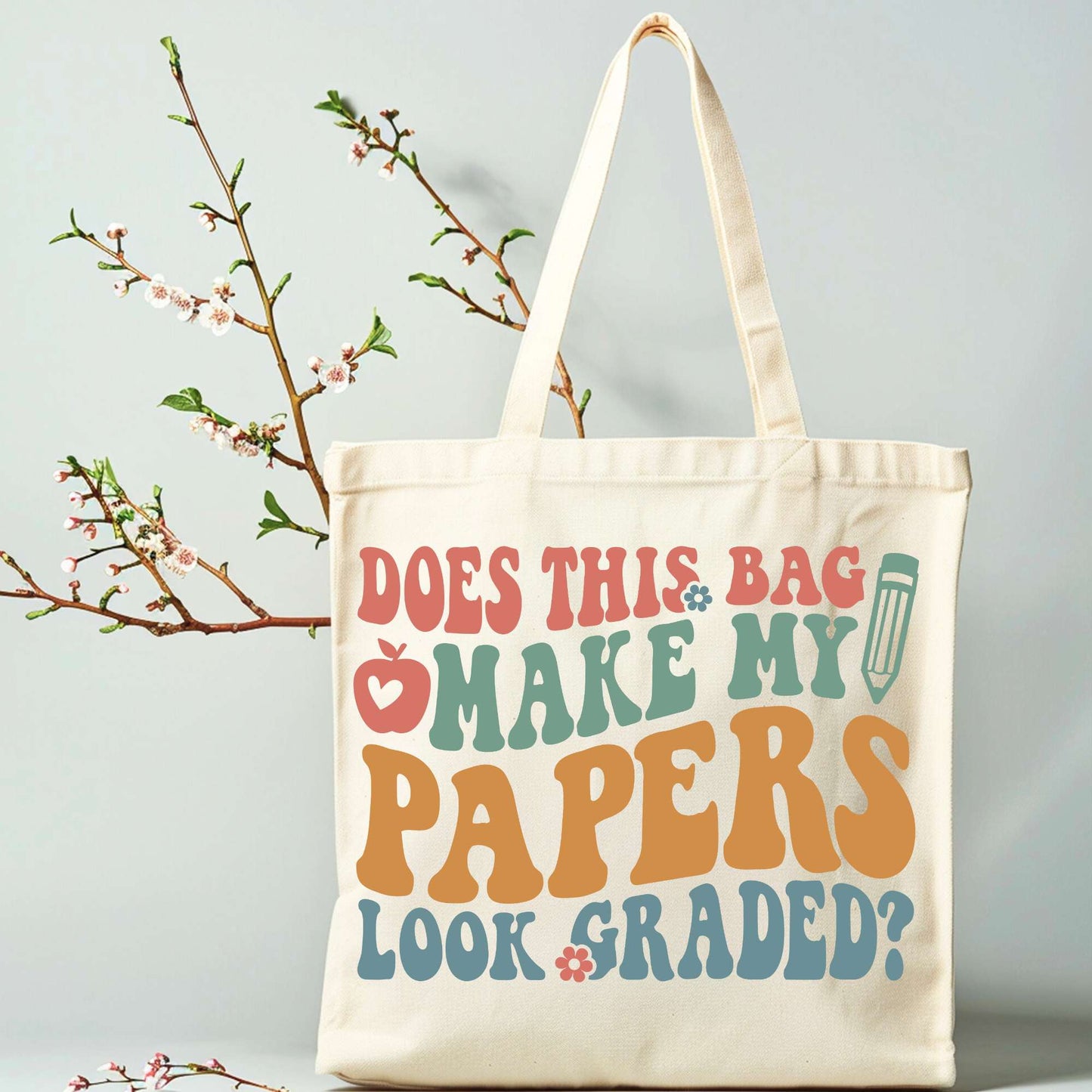 Grading in Style: 'Does This Bag Make My Papers Look Graded?' Tote