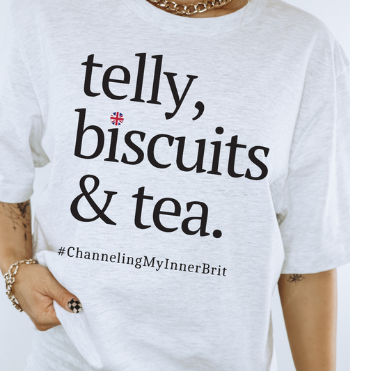 Telly, Biscuits and Tea British Quote T-shirt