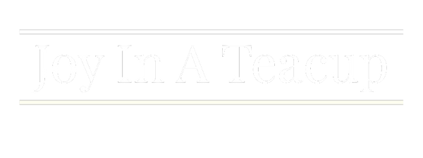 Joy In A Teacup