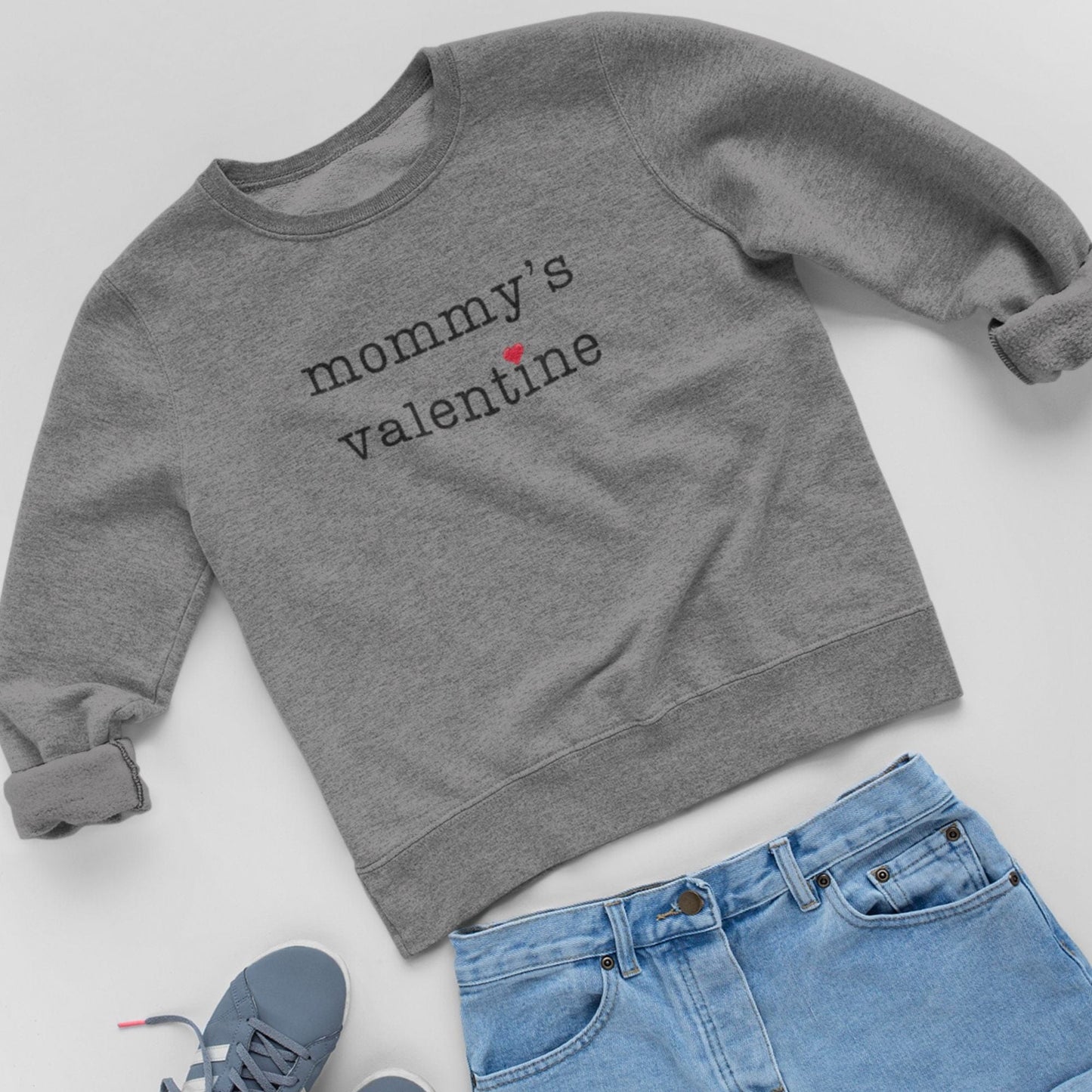 Mommy's Valentine ❤️ Sweatshirt