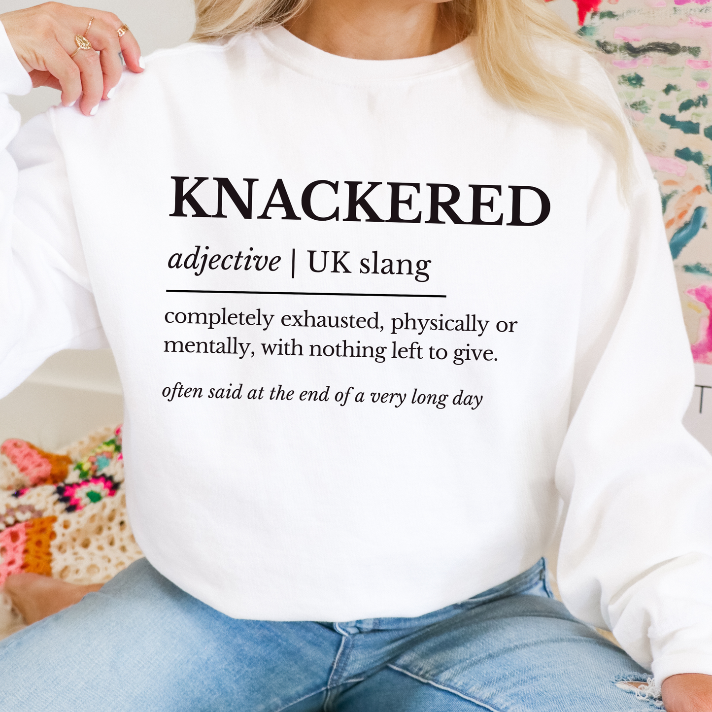 Knackered British Slang Definition Sweatshirt