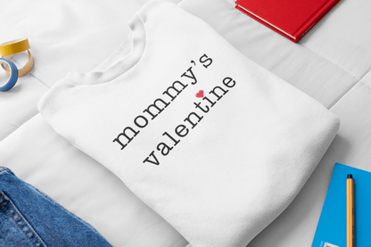 Mommy's Valentine ❤️ Sweatshirt